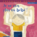 Je ne suis plus un bébé!